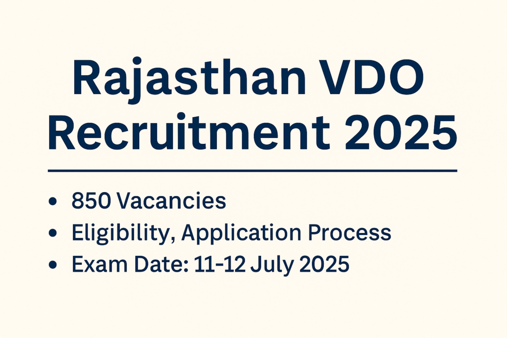 Rajasthan VDO Recruitment 2025 – Full Details, Eligibility, Application Process 1 Rajasthan VDO Recruitment 2025