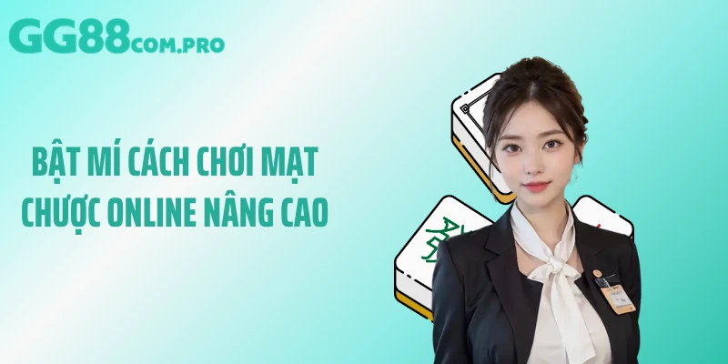 Bật mí cách chơi mạt chược online nâng cao